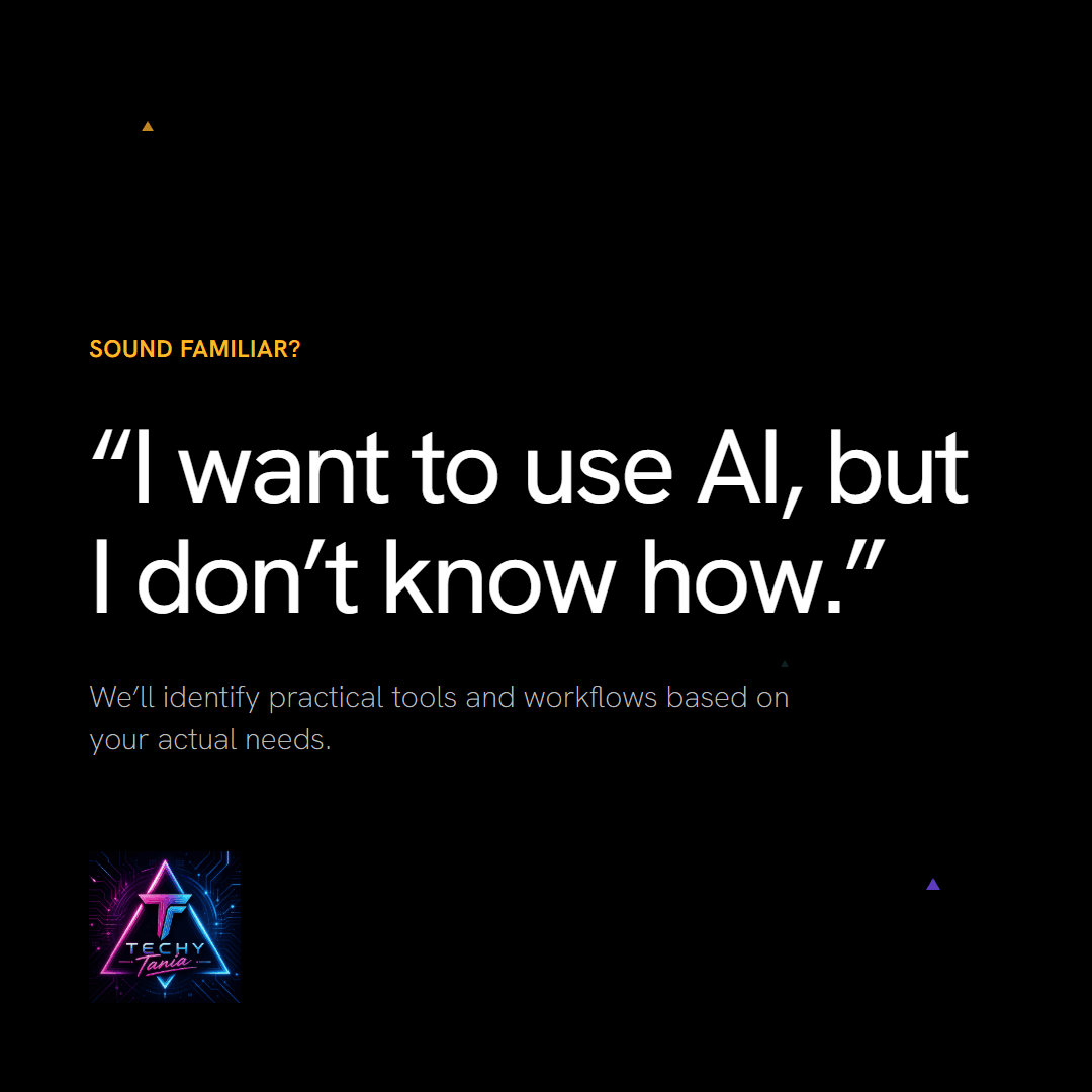 “I want to use AI, but I don’t know how.”