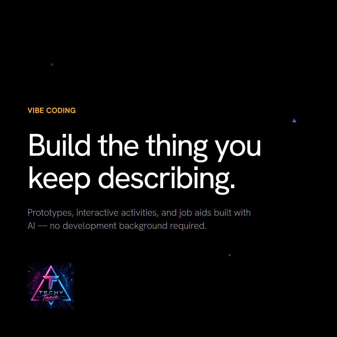 Vibe coding — Build the thing you keep describing.